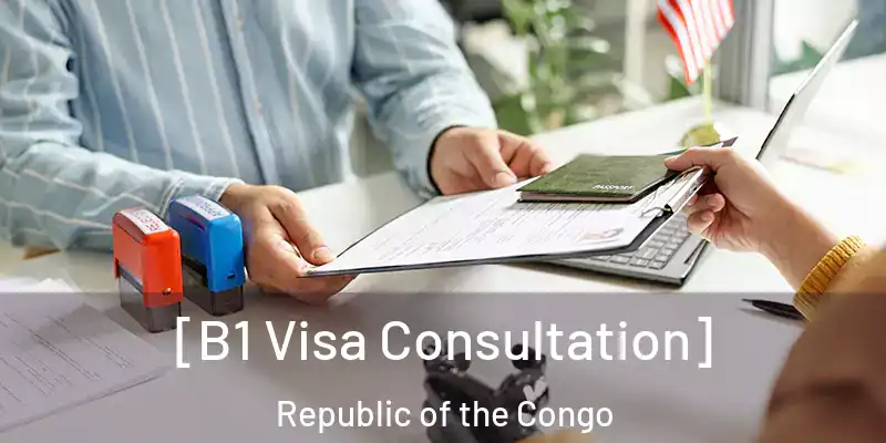  [B1 Visa Consultation] Republic of the Congo