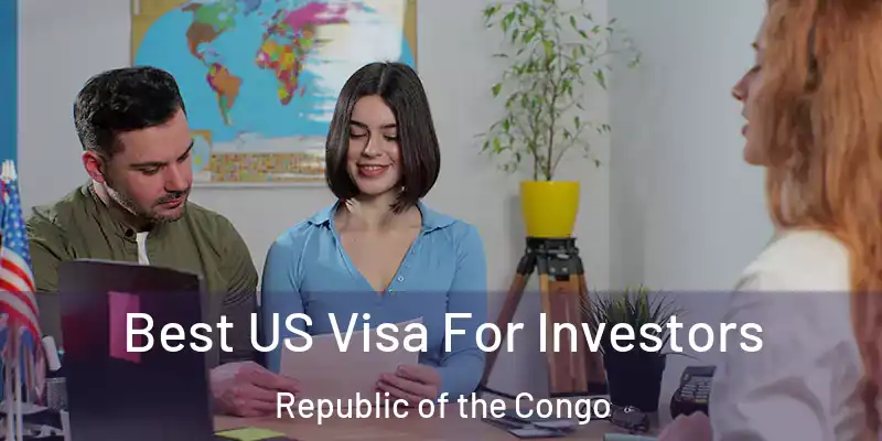  Best US Visa For Investors Republic of the Congo