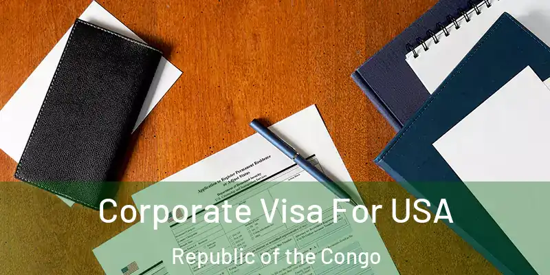  Corporate Visa For USA Republic of the Congo