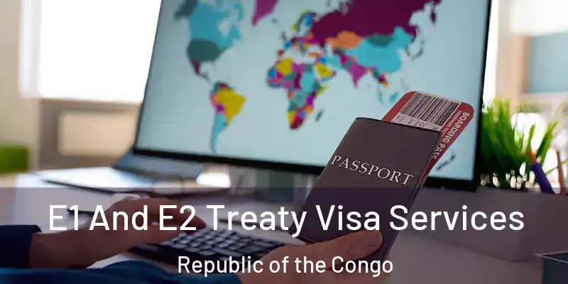  E1 And E2 Treaty Visa Services Republic of the Congo