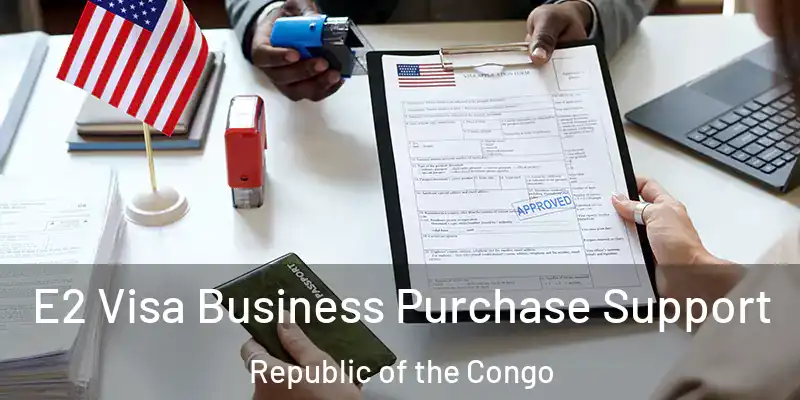 E2 Visa Business Purchase Support Republic of the Congo