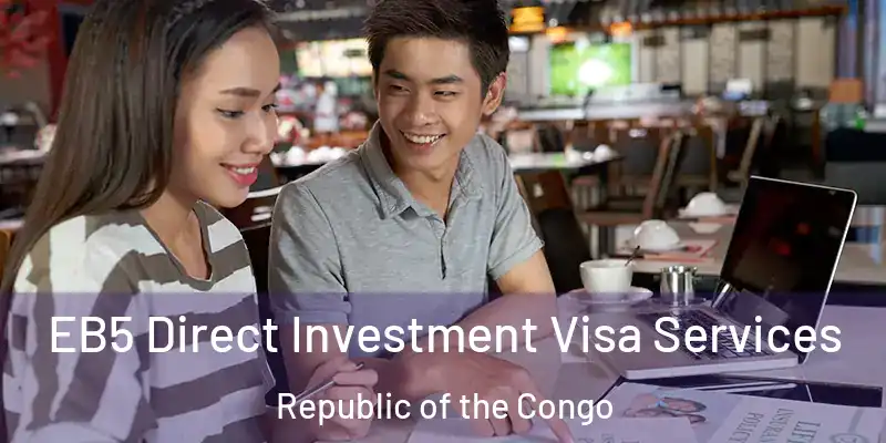 EB5 Direct Investment Visa Services Republic of the Congo