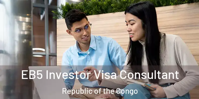  EB5 Investor Visa Consultant Republic of the Congo