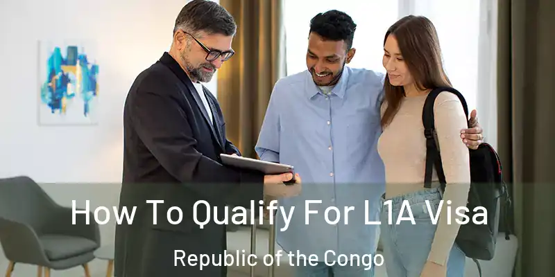  How To Qualify For L1A Visa Republic of the Congo