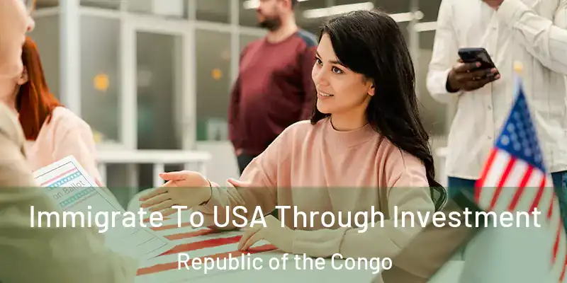 Immigrate To USA Through Investment Republic of the Congo
