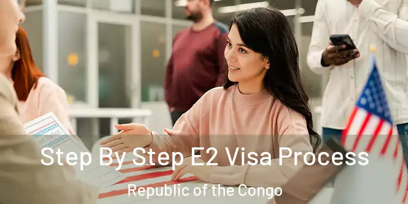  Step By Step E2 Visa Process Republic of the Congo