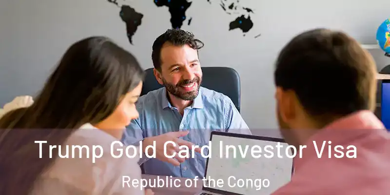  Trump Gold Card Investor Visa Republic of the Congo