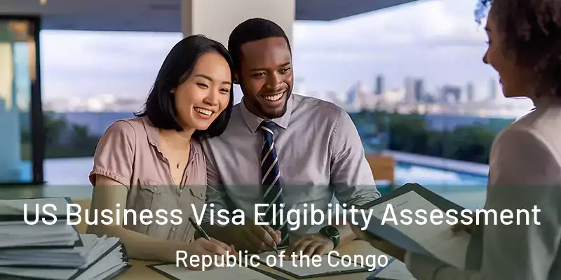  US Business Visa Eligibility Assessment Republic of the Congo