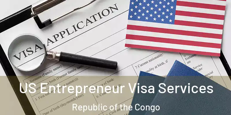  US Entrepreneur Visa Services Republic of the Congo