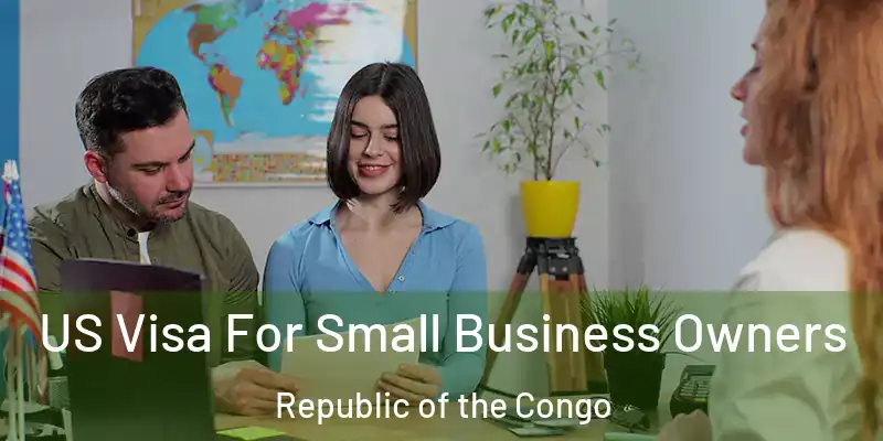  US Visa For Small Business Owners Republic of the Congo